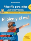 Filosofia para ninos : El bien y el mal. Las mejores 44 preguntas para filosofar con ninos y adolescentes - Book