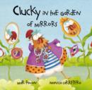 Clucky in the Garden of Mirrors - eBook