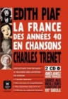La France en chansons : La France des annees 40 en chansons - Piaf et Trenet + - Book