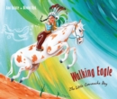Walking Eagle : The Little Comanche Boy - eBook