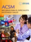 Acsm Recursos Para el Especialista en Fitness y Salud - Book