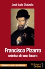 Francisco Pizarro, cronica de una locura - Book