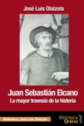 Juan Sebastian Elcano : la mayor travesia de la historia - Book