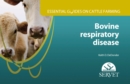 BOVINE RESPIRATORY DISEASE ESSENTIAL GUI - Book