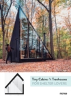 Tiny Cabins and Tree Houses: For Shelter Lovers - Book