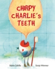 Chirpy Charlie's Teeth - Book