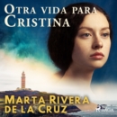 Otra vida para Cristina - eAudiobook