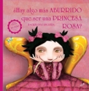 Hay algo mas aburrido que ser una princesa rosa? - Book