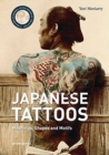 Japanese Tattoos : Meanings, Shapes, and Motifs - Book