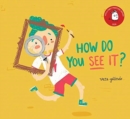 How Do You See It? - Book