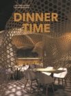 Dinner Time: New Restaurant Interior Design - Book