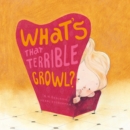 What's that Terrible Growl? - Book
