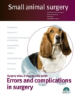 Small animal surgery: Surgery atlas, a step-by-step guide: Errors and complications in surgery - eBook