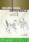 Neurologia ortopedica : Exploracion diagnostica de los niveles medulares - Book