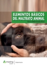 Elementos Basicos del Maltrato Animal - Book