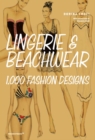 Lingerie and Beachwear: 1,000 Fashion Designs - Book