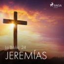 La Biblia: 24 Jeremias - eAudiobook