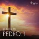 La Biblia: 60 Pedro 1 - eAudiobook