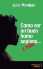 Como ser un buen homo sapiens... y mas - Book