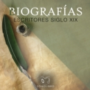 Biografias: Escritores del siglo XIX - eAudiobook