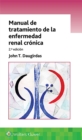 Manual de tratamiento de la enfermedad renal cronica - Book
