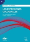 Practica tu espanol : Las expresiones coloquiales (B1) - Book