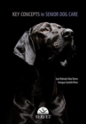 KEY CONCEPTS IN SENIOR DOG CARE - Book