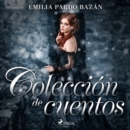 Coleccion de cuentos de Emilia Pardo Bazan - eAudiobook