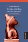 Belleza sin aura : Surrealismo y teor?a del arte en Walter Benjamin - Book