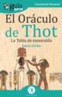 GuiaBurros El Oraculo de Thot : La Tabla de esmeralda - Book