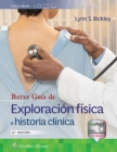 Bates. Guia de exploracion fisica e historia clinica - Book