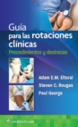 Guia para las rotaciones clinicas. Procedimientos y destrezas - Book