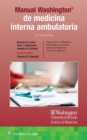 Manual Washington de medicina interna ambulatoria - Book