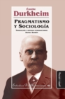 Pragmatismo y Sociologia : Traduccion y estudio introductorio por Daniel Sazbon - Book