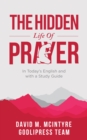 David McIntyre The Hidden Life of Prayer : In Today's English and with a Study Guide (LARGE PRINT) - eBook