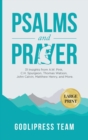 Psalms and Prayer : 31 Insights from A.W. Pink, C.H. Spurgeon, Thomas Watson, John Calvin, Matthew Henry, and more (LARGE PRINT) - Book