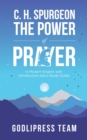 C. H. Spurgeon The Power of Prayer : In Modern English with Introduction and a Study Guide (LARGE PRINT) - eBook