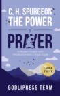 C. H. Spurgeon The Power of Prayer : In Modern English with Introduction and a Study Guide (LARGE PRINT) - Book