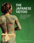 Japanese Tattoo: The History and Evolution of an Art Form - Book