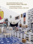 Handmade Modernism: Artisanal Design in Mexico, 1952-2022 - Book