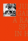 A Rabbit Split In Half: Julio Galan - Book