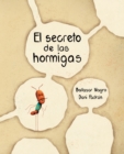 El secreto de las hormigas (The Ants' Secret) - Book