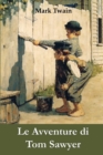 Le Avventure di Tom Sawyer : The Adventures of Tom Sawyer, Italian edition - Book