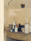 Giorgio Morandi : Works, Writings, Interviews - Book