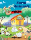 Farm Animals Coloring Book For Kids : Wonderful Farm Animals Including: Cows, Squirrel, Rat, Ostrich, Turkey, Snake and More!! - Book