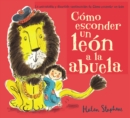 Como esconder un leon a la abuela / How to Hide a Lion from Grandma - Book