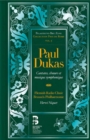 Paul Dukas: Cantates, Choeurs Et Musique Symphonique - CD