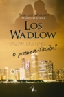 Los Wadlow : Azar, destino... o premeditacion - Book