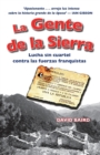 La gente de la sierra : Lucha sin cuartel contra las fuerzas franquistas - Book