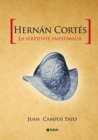 Hernan Cortes y La Serpiente Emplumada - Book